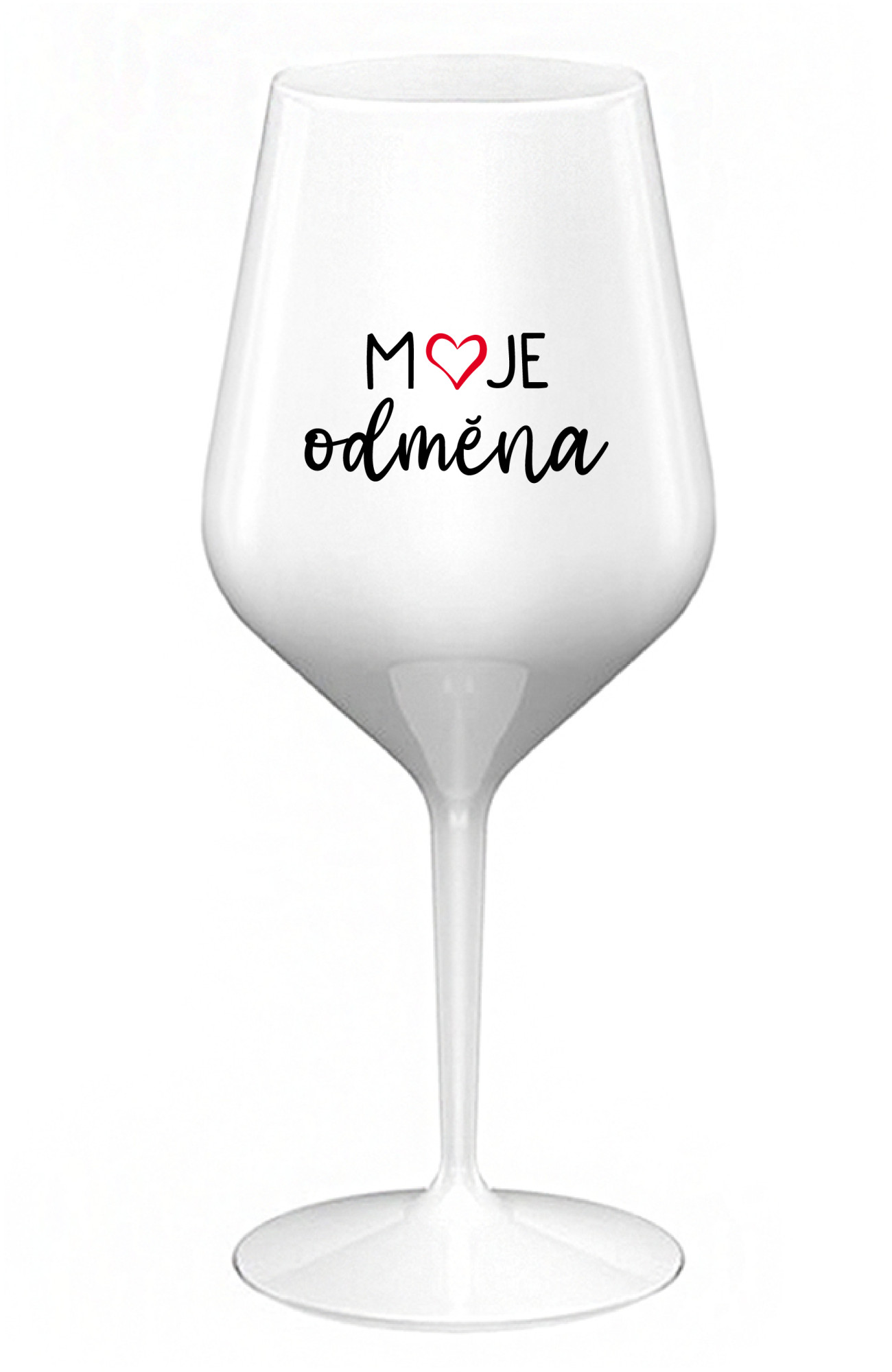 MOJE ODMĚNA - bílá nerozbitná sklenice na víno 470 ml uni