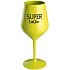 SUPER TÁTA - žltý nerozbitný pohár na víno 470 ml