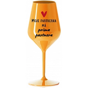 MOJE PARTNERKA MÁ PRÍMA PARTNERA - oranžová nerozbitná sklenice na víno 470 ml MOJE PARTNERKA MÁ PRÍMA PARTNERA - oranžová nerozbitná sklenice na víno 470 ml