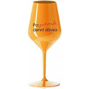 POVINNÁ DENNÍ DÁVKA - oranžová nerozbitná sklenice na víno 470 ml POVINNÁ DENNÍ DÁVKA - oranžová nerozbitná sklenice na víno 470 ml