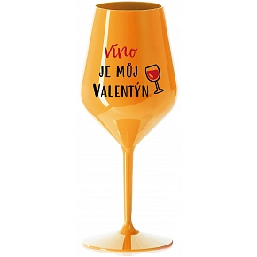 VÍNO JE MŮJ VALENTÝN - oranžová nerozbitná sklenice na víno 470 ml VÍNO JE MŮJ VALENTÝN - oranžová nerozbitná sklenice na víno 470 ml