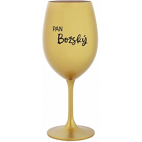 PAN BOŽSKÝ  - zlatá sklenice na víno 350 ml