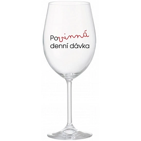 POVINNÁ DENNÍ DÁVKA - čirá sklenice na víno 350 ml