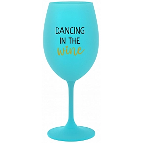 DANCING IN THE WINE - tyrkysový pohár na víno 350 ml