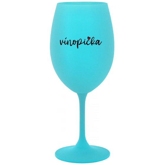 VÍNOPIČKA - tyrkysová sklenice na víno 350 ml