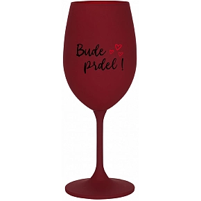 BUDE PRDEL! - bordovy pohár na víno 350 ml BUDE PRDEL! - bordovy pohár na víno 350 ml