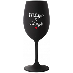 MILUJU & VÍNUJU - černá sklenice na víno 350 ml MILUJU & VÍNUJU - černá sklenice na víno 350 ml