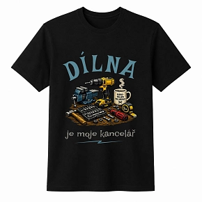 Pánské bavlněné tričko s potiskem - DÍLNA JE MOJE KANCELÁŘ - černé