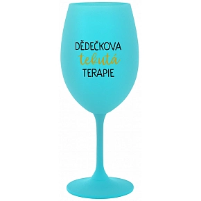 DĚDEČKOVA TEKUTÁ TERAPIE - tyrkysová sklenice na víno 350 ml