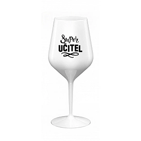 SUPER UČITEL - bílá nerozbitná sklenice na víno 470 ml 