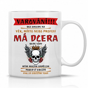 MÁ DCERA BUDE VŽDY MÝM MALÝM ANDĚLEM - klasický bílý keramický hrníček 300 ml MÁ DCERA BUDE VŽDY MÝM MALÝM ANDĚLEM - klasický bílý keramický hrníček 300 ml
