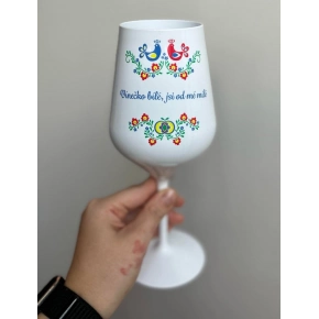 VÍNEČKO BÍLÉ, JSI OD MÉ MILÉ - bílá nerozbitná sklenice na víno 470 ml