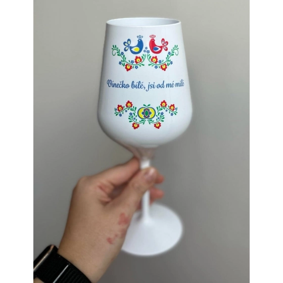 VÍNEČKO BÍLÉ, JSI OD MÉ MILÉ - bílá nerozbitná sklenice na víno 470 ml