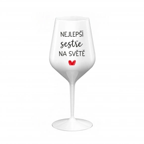 NEJLEPŠÍ SESTŘE NA SVĚTĚ - bílá nerozbitná sklenice na víno 470 ml