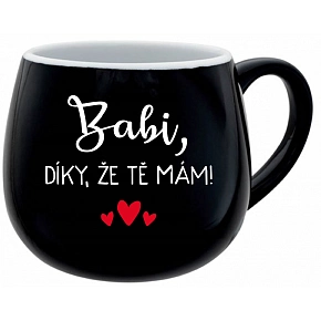 HRNEK BABI, DÍKY, ŽE TĚ MÁM! - černý keramický hrníček 300 ml