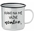 RÁNO NA MĚ VÁŽNĚ NEMLUV. - bílý plecháček 350 ml