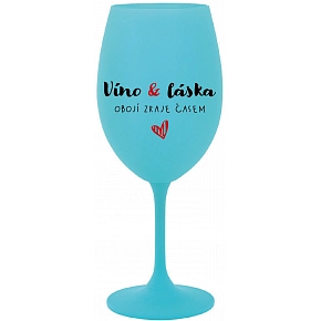 VÍNO A LÁSKA: OBOJÍ ZRAJE ČASEM - tyrkysová sklenice na víno 350 ml