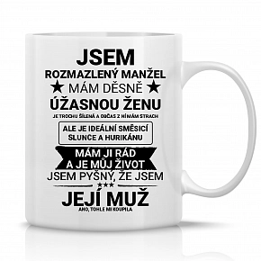 JSEM ROZMAZLENÝ MANŽEL - klasický bílý keramický hrníček 300 ml JSEM ROZMAZLENÝ MANŽEL - klasický bílý keramický hrníček 300 ml