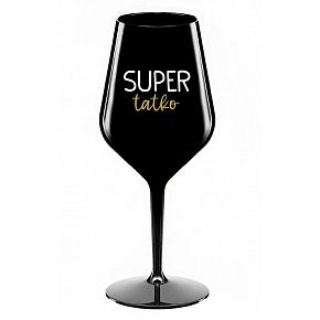 SUPER TÁTA - čierny nerozbitný pohár na víno 470 ml