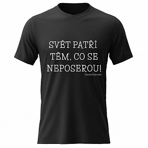 Dámské bavlněné tričko s potiskem - SVĚT PATŘÍ TĚM, CO SE NEPOSEROU! - černé