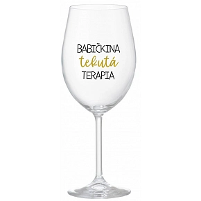 BABIČKINA TEKUTÁ TERAPIA - priehľadný pohár na víno 350 ml