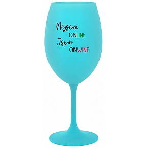 NEJSEM ONLINE JSEM ONWINE - tyrkysová sklenice na víno 350 ml