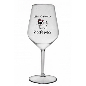 JSEM KOČKONALÁ. KOČKOROŽEC - čirá nerozbitná sklenice na víno 470 ml