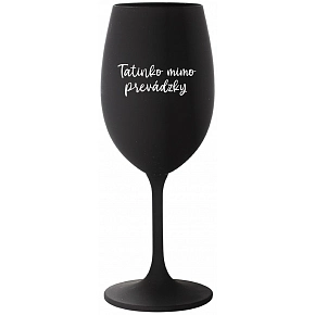 TATINKO MIMO PREVÁDZKY - čierny pohár na víno 350 ml