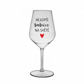 NEJLEPŠÍ BABIČCE NA SVĚTĚ - čirá nerozbitná sklenice na víno 470 ml