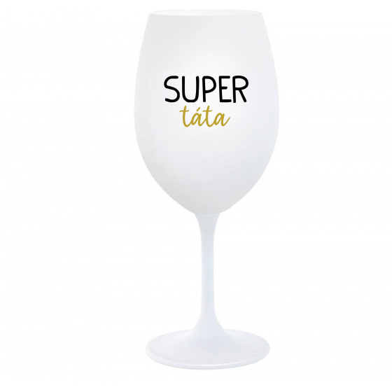 SUPER TÁTA - bílá  sklenice na víno 350 ml