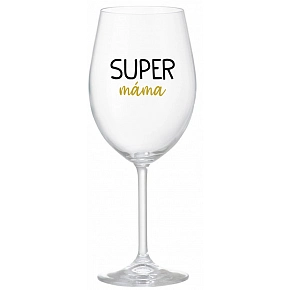 SUPER MÁMA - čirá sklenice na víno 350 ml