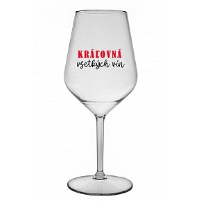 KRÁĽOVNÁ VŠETKÝCH VÍN - priehľadný nerozbitný pohár na víno 470 ml KRÁĽOVNÁ VŠETKÝCH VÍN - priehľadný nerozbitný pohár na víno 470 ml