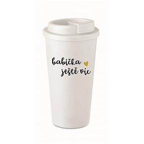 BABIČKA JEŠTĚ VÍC - bílý termohrnek 475 ml BABIČKA JEŠTĚ VÍC - bílý termohrnek 475 ml