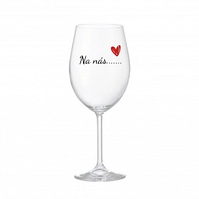 SKLENKA Na nás....... - čirá sklenice na víno 350 ml