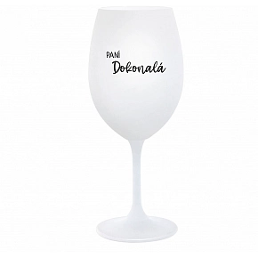 PANÍ DOKONALÁ - bílá  sklenice na víno 350 ml