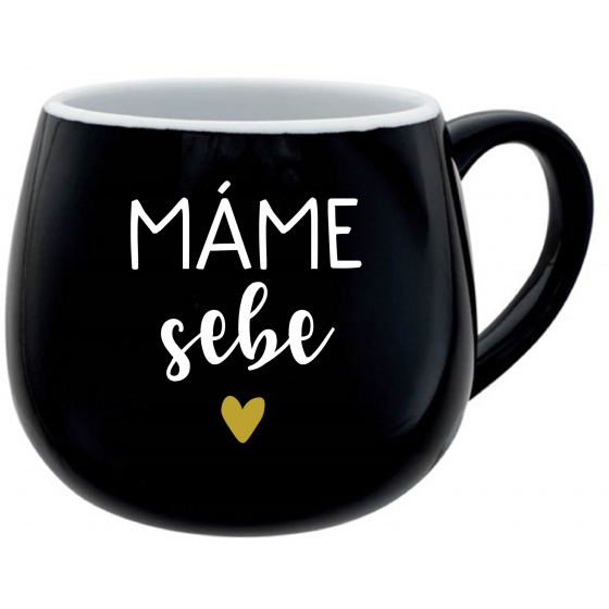 MÁME SEBE - černý keramický hrníček 300 ml