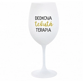 DEDKOVA TEKUTÁ TERAPIA - biely pohár na víno 350 ml