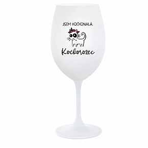 JSEM KOČKONALÁ. KOČKOROŽEC - bílá  sklenice na víno 350 ml