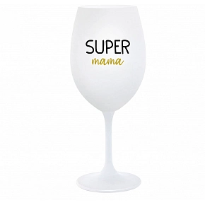 SUPER MÁMA - biely pohár na víno 350 ml