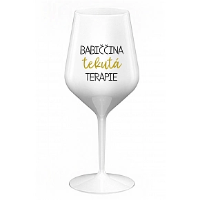 BABIČČINA TEKUTÁ TERAPIE - bílá nerozbitná sklenice na víno 470 ml