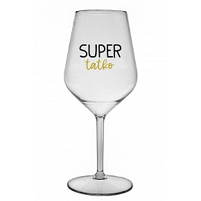 SUPER TÁTA - priehľadný nerozbitný pohár na víno 470 ml