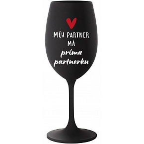 MŮJ PARTNER MÁ PRIMA PARTNERKU - černá sklenice na víno 350 ml