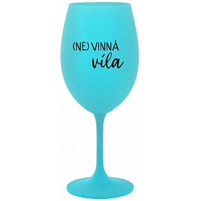 (NE)VINNÁ VÍLA - tyrkysový pohár na víno 350 ml