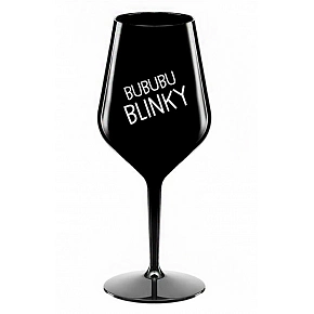 BUBUBUBLINKY - čierny nerozbitný pohár na víno 470 ml