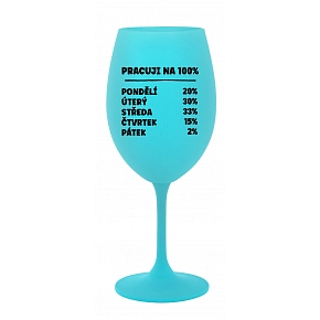 PRACUJI NA 100% - tyrkysová sklenice na víno 350 ml PRACUJI NA 100% - tyrkysová sklenice na víno 350 ml
