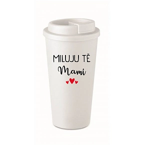 HRNEK MILUJU TĚ MAMI - bílý termohrnek 475 ml