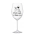 PRINCE NAJDU, AŽ DOPIJU VÍNO. - čirá sklenice na víno 350 ml