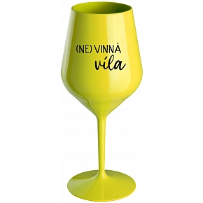 (NE)VINNÁ VÍLA - žltý nerozbitný pohár na víno 470 ml