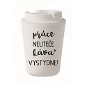 HRNEK PRÁCE NEUTEČE, KÁVA VYSTYDNE! - bílý termohrnek 300 ml