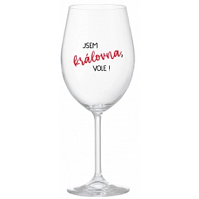 JSEM KRÁLOVNA, VOLE! - čirá sklenice na víno 350 ml